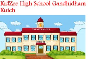 KidZee High School Gandhidham Kutch