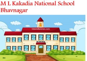 M L Kakadia National School Bhavnagar