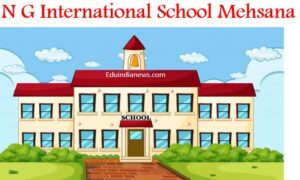 N G International School Mehsana