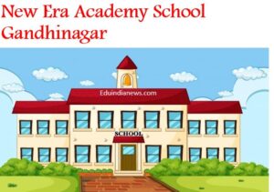New Era Academy School Gandhinagar