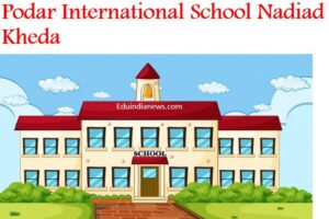 Podar International School Nadiad Kheda