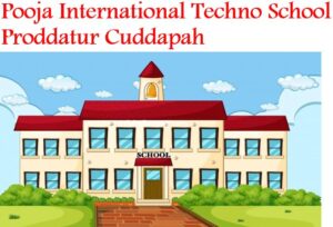 Pooja International Techno School Proddatur Cuddapah