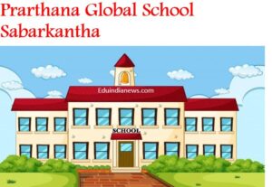 Prarthana Global School Sabarkantha