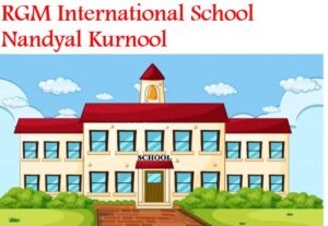 RGM International School Nandyal Kurnool