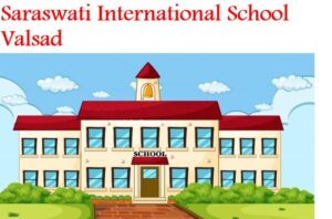 Saraswati International School Valsad