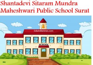 Shantadevi Sitaram Mundra Maheshwari Public School Surat