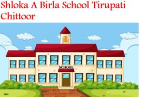 Shloka A Birla School Tirupati Chittoor