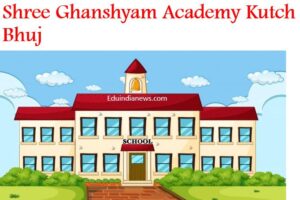 Shree Ghanshyam Academy Kutch Bhuj