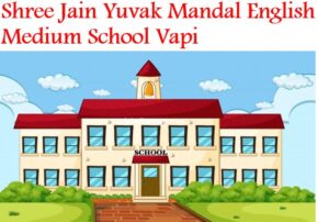 Shree Jain Yuvak Mandal English Medium School Vapi