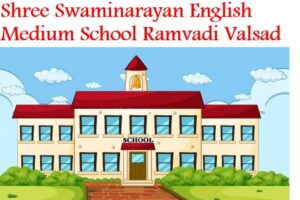 Shree Swaminarayan English Medium School Ramvadi Valsad