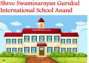 Shree Swaminarayan Gurukul International School Anand