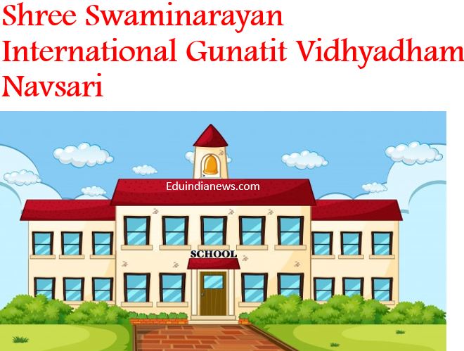 Shree Swaminarayan International Gunatit Vidhyadham Navsari