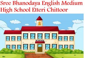 Sree Bhanodaya English Medium High School Etteri Chittoor