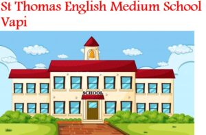 St Thomas English Medium School Vapi