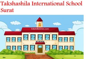 Takshashila International School Surat