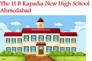 The H B Kapadia New High School Ahmedabad