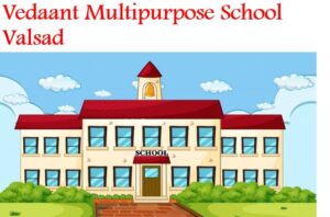 Vedaant Multipurpose School Valsad