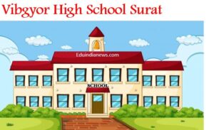 Vibgyor High School Surat