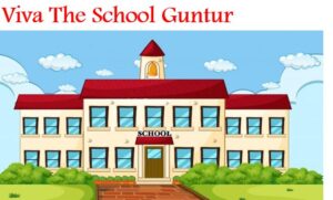 Viva The School Guntur