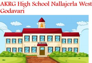 AKRG High School Nallajerla West Godavari