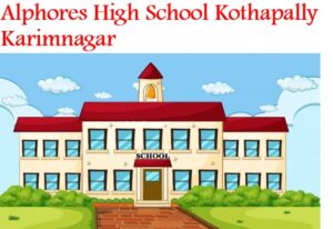 Alphores High School Kothapally Karimnagar