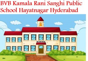 BVB Kamala Rani Sanghi Public School Hayatnagar Hyderabad