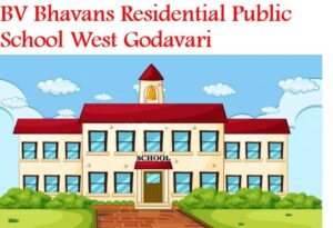 BV Bhavans Residential Public School West Godavari
