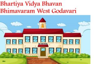 Bhartiya Vidya Bhavan Bhimavaram West Godavari