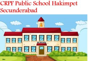 CRPF Public School Hakimpet Secunderabad