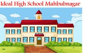 Ideal High School Mahbubnagar