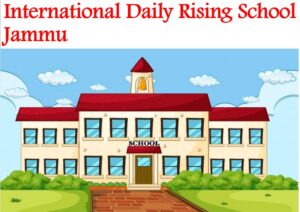 International Daily Rising School Jammu