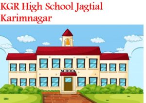 KGR High School Jagtial Karimnagar
