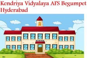 Kendriya Vidyalaya AFS Begumpet Hyderabad