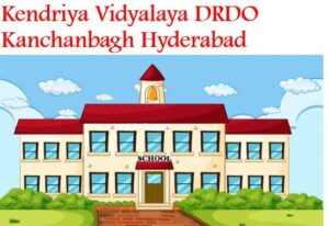 Kendriya Vidyalaya DRDO Kanchanbagh Hyderabad