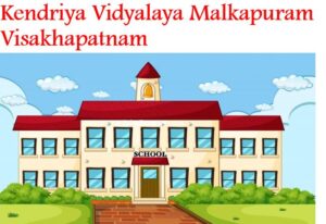 Kendriya Vidyalaya Malkapuram Visakhapatnam