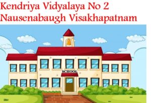 Kendriya Vidyalaya No 2 Nausenabaugh Visakhapatnam