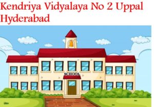 Kendriya Vidyalaya No 2 Uppal Hyderabad