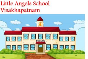Little Angels School Visakhapatnam