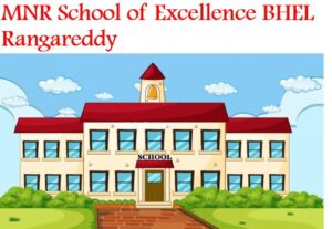 MNR School of Excellence BHEL Rangareddy