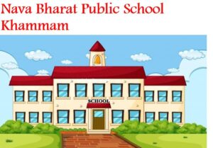 Nava Bharat Public School Khammam