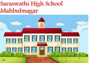 Saraswathi High School Mahbubnagar