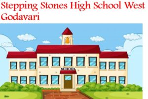 Stepping Stones High School West Godavari