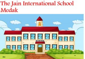 The Jain International School Medak