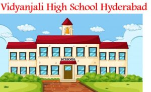 Vidyanjali High School Hyderabad
