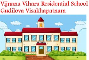 Vijnana Vihara Residential School Gudilova Visakhapatnam