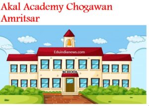 Akal Academy Chogawan Amritsar
