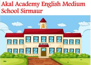 Akal Academy English Medium School Sirmaur