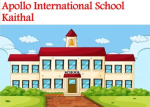 Apollo International School Kaithal