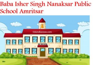 Baba Isher Singh Nanaksar Public School Amritsar