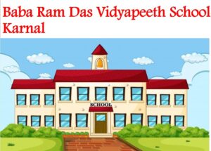 Baba Ram Das Vidyapeeth School Karnal